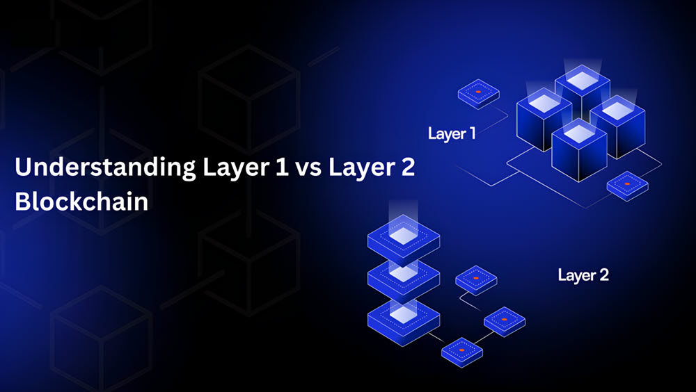 Layer 1 vs. Layer 2 Blockchain Solutions: A Guide to Scaling Web3
